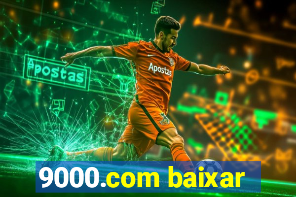 9000.com baixar